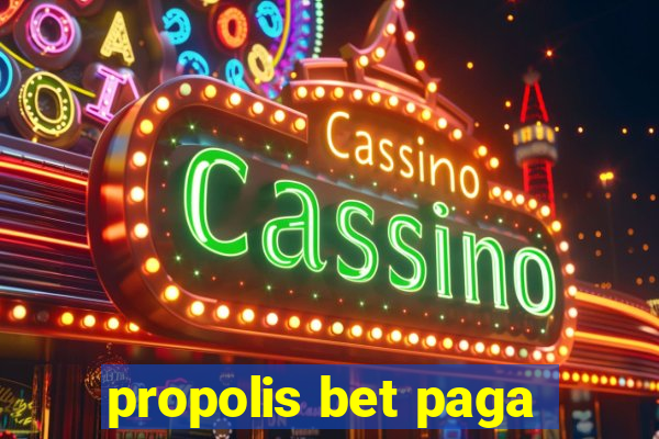 propolis bet paga